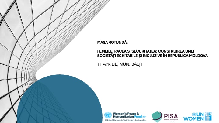ROUNDTABLE: WOMEN, PEACE AND SECURITY: BUILDING A FAIR AND INCLUSIVE SOCIETY IN THE REPUBLIC OF MOLDOVA, BALȚI